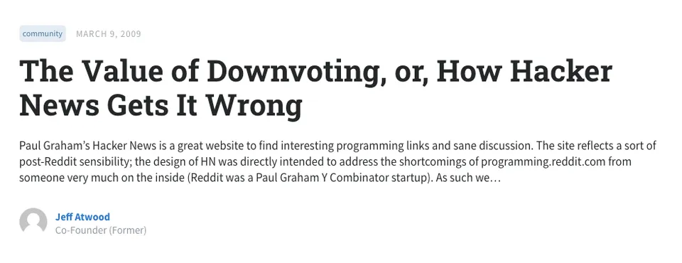 The Stack Overflow blog post "The Value of Downvoting, or, How Hacker News Gets It Wrong" by Jeff Atwood, March 9, 2009
